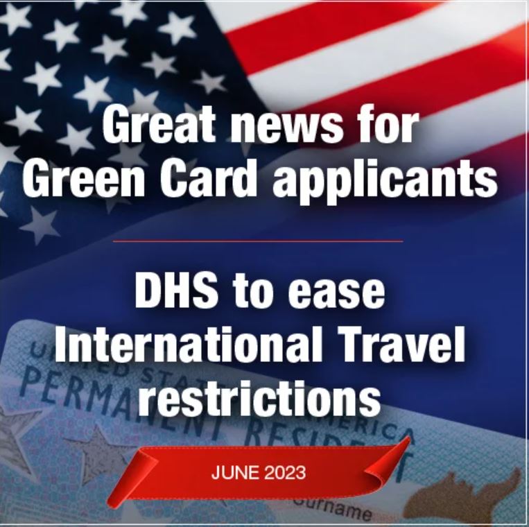 Great News For Green Card Applicants – DHS Proposal To Ease International Travel Restrictions